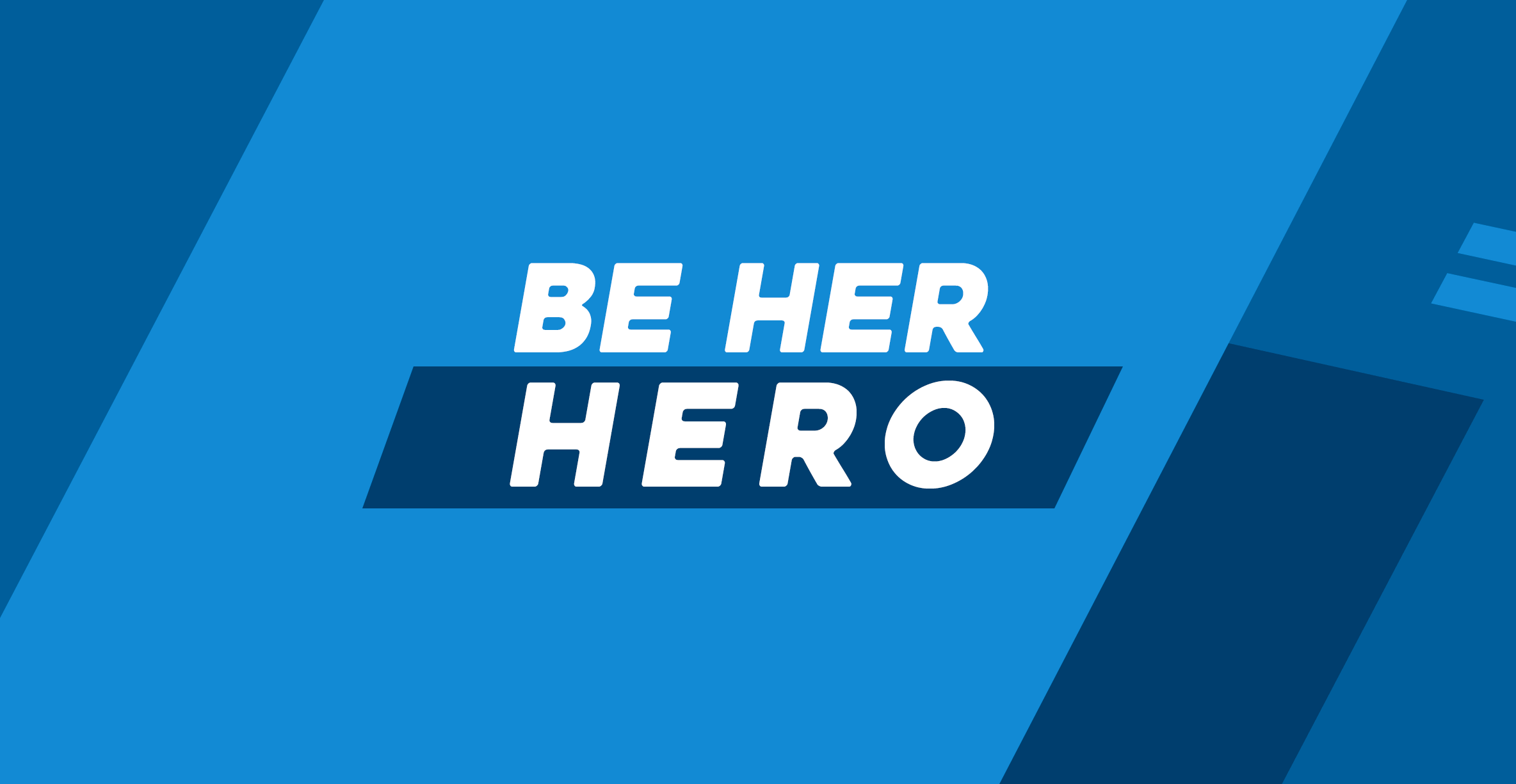 Be Her Hero